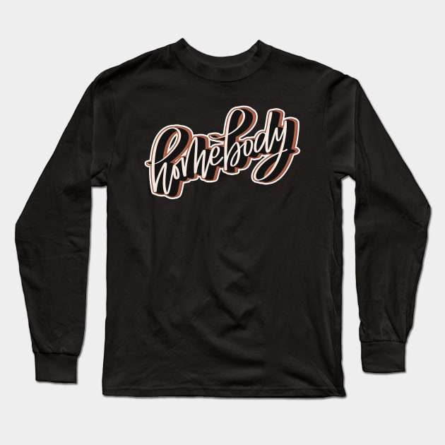 homebody Long Sleeve T-Shirt by AgateLace